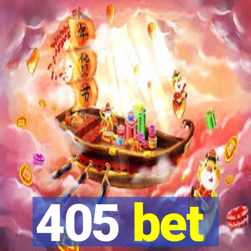 405 bet